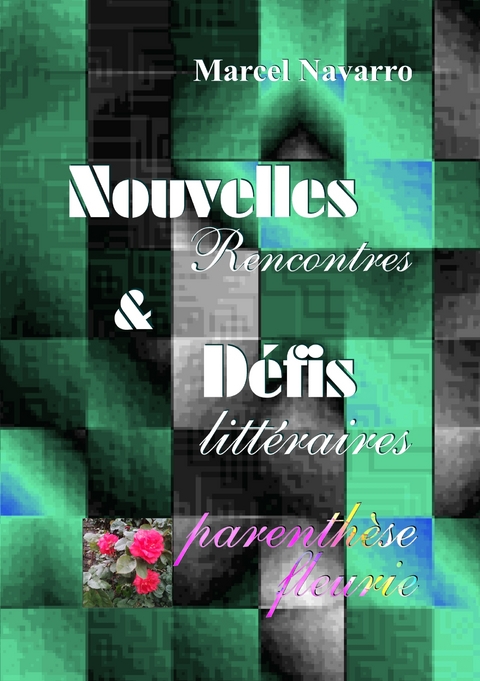 Nouvelles & D&eacute;fis - Marcel Navarro