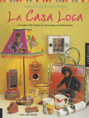 La Casa Loca - Kathy Cano-Murillo