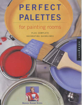 Perfect Palettes for Painting Rooms - Bonnie R. Krims