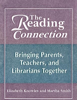 The Reading Connection - Liz Knowles, Martha Smith