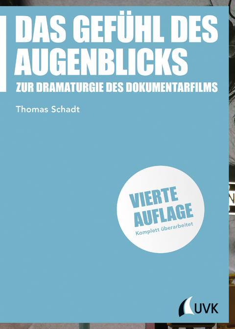 Das Gef&uuml;hl des Augenblicks -  Thomas Schadt
