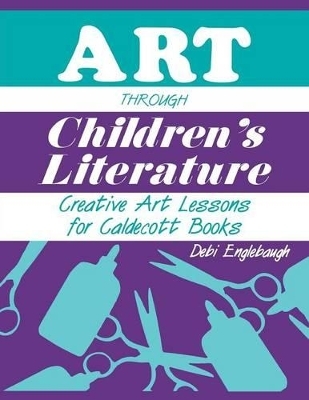 Art Through Children's Literature - Debi Englebaugh