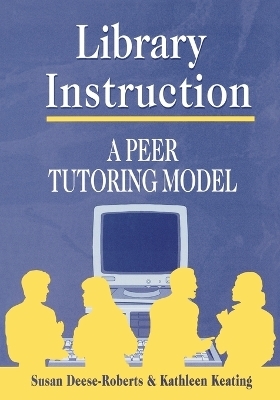 Library Instruction - Susan Deese-Roberts, Kathleen Keating