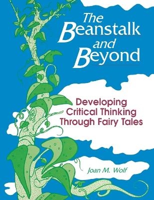 The Beanstalk and Beyond - Joan Wolf