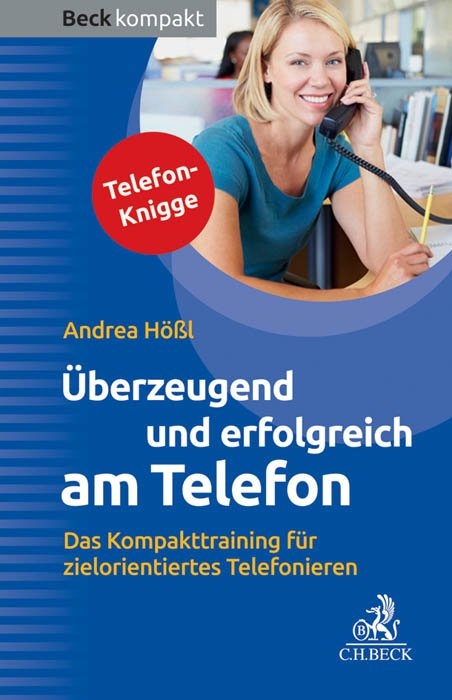 &Uuml;berzeugend und erfolgreich am Telefon - Andrea H&ouml;&szlig;l