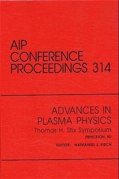 Advances in Plasma Physics Thomas H. Stix Symposium