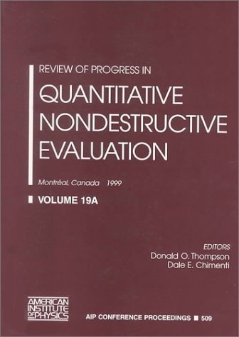 Review of Progress in Quantitative Nondestructive Evaluation - 