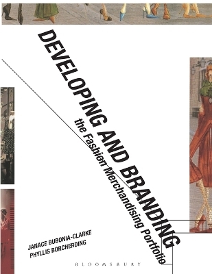 Developing and Branding the Fashion Merchandising Portfolio - Phyllis Borcherding, Janace E. Bubonia