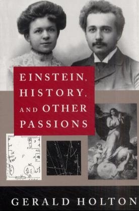 Einstein, History, and Other Passions