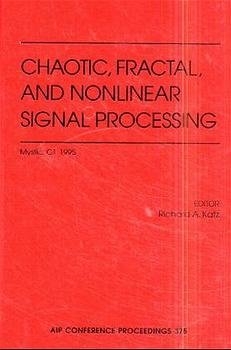 Chaotic, Fractal and Nonlinear Signal Processing