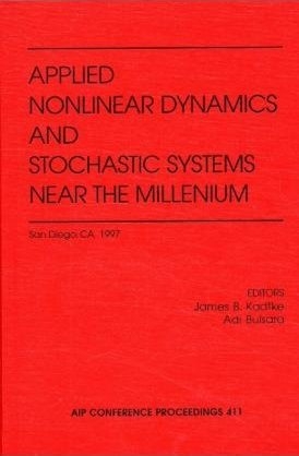 Applied Nonlinear Dynamics and Stochastic Systems Near the Millenium - 