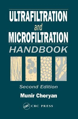 Ultrafiltration and Microfiltration Handbook - Munir Cheryan