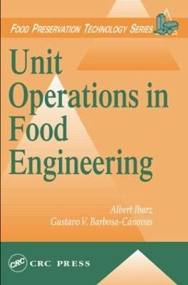Unit Operations in Food Engineering - Albert Ibarz, Gustavo V. Barbosa-Canovas