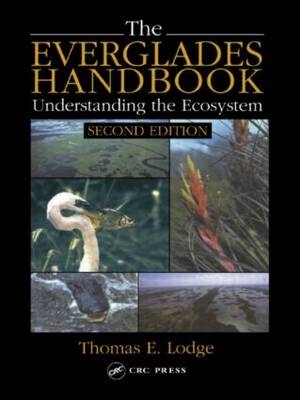 The Everglades Handbook - Thomas E. Lodge