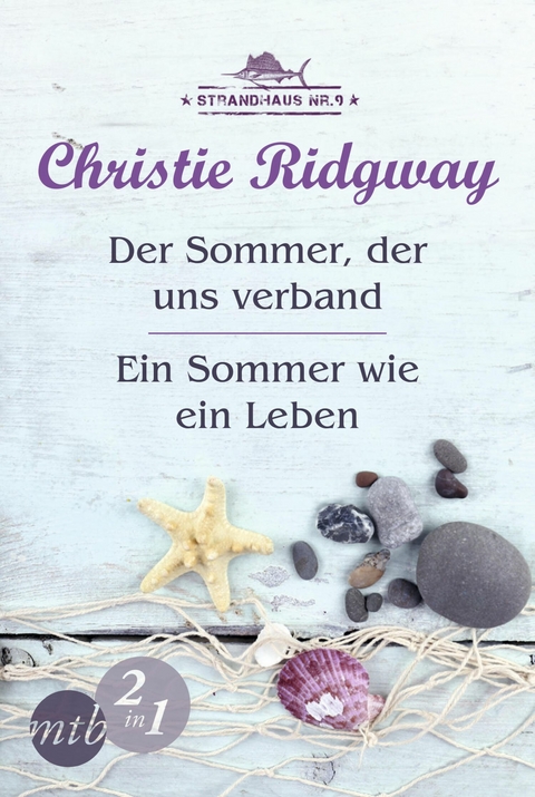 Strandhaus Nr. 9: Der Sommer, der uns verband / Ein Sommer wie ein Leben (Band 1&2) - Christie Ridgway