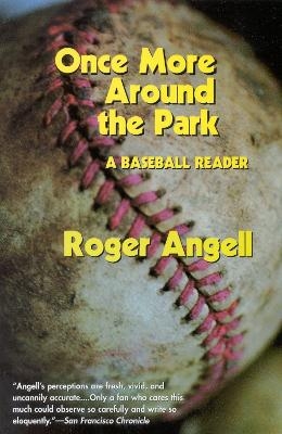 Once More Around the Park - Roger Angell