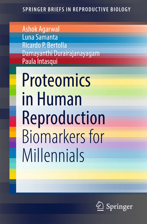Proteomics in Human Reproduction -  Ashok Agarwal,  Luna Samanta,  Ricardo P. Bertolla,  Damayanthi Durairajanayagam,  Paula Intasqui