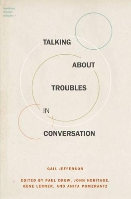 Talking About Troubles in Conversation - Gail Jefferson