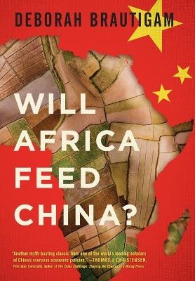 Will Africa Feed China? - Deborah Brautigam