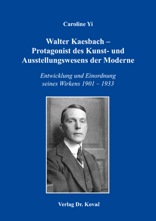 Walter Kaesbach - Protagonist des Kunst- und Ausstellungswesens der Moderne