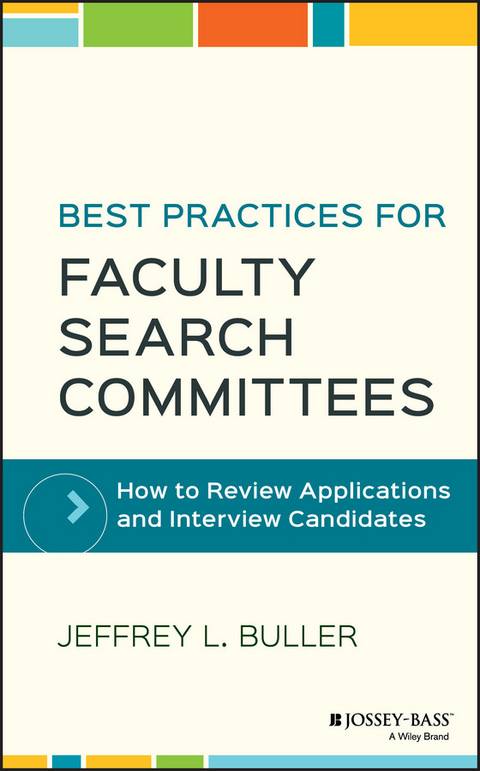 Best Practices for Faculty Search Committees - Jeffrey L. Buller