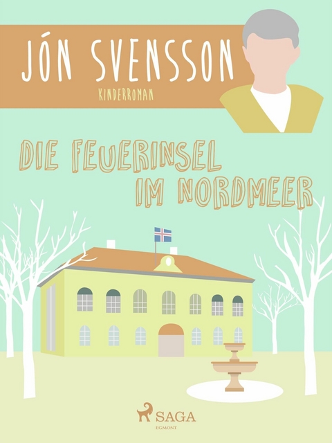 Die Feuerinsel im Nordmeer - J&oacute;n Svensson