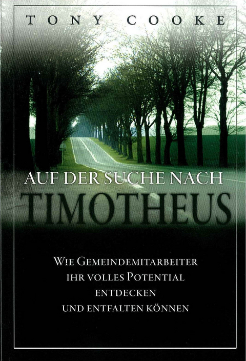 Auf der Suche nach Timotheus - Tony Cooke
