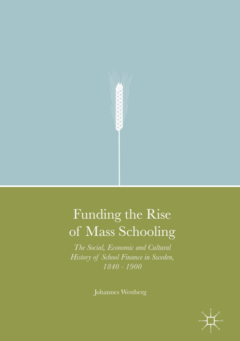 Funding the Rise of Mass Schooling - Johannes Westberg