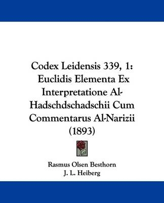 Codex Leidensis 339, 1 - Rasmus Olsen Besthorn, J L Heiberg