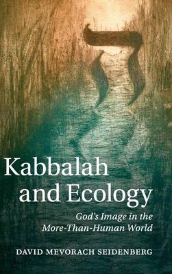 Kabbalah and Ecology - David Mevorach Seidenberg