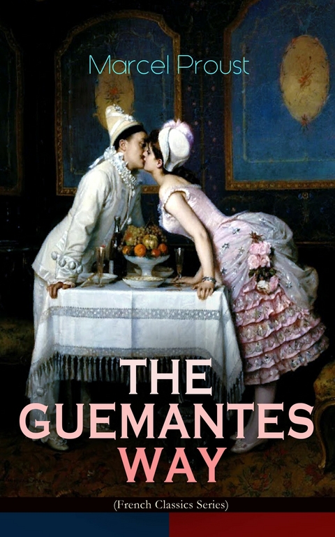 THE GUERMANTES WAY (French Classics Series) - Marcel Proust