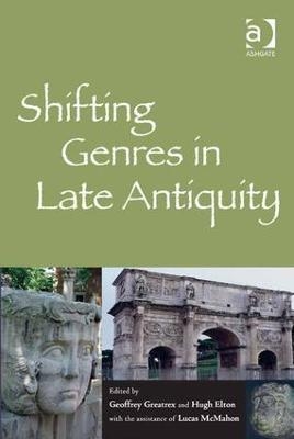 Shifting Genres in Late Antiquity - 