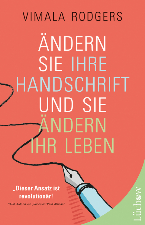 Ändern Sie Ihre Handschrift und Sie ändern Ihr Leben - Vimala Rodgers