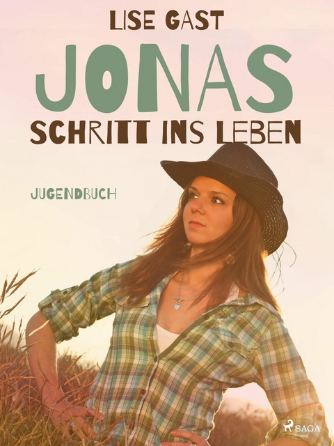 Jonas Schritt ins Leben -  Lise Gast
