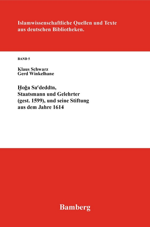 Hoga Sa'deddin, Staatsmann und Gelehrter (gest. 1599) - Klaus Schwarz, Gerd Winkelhane