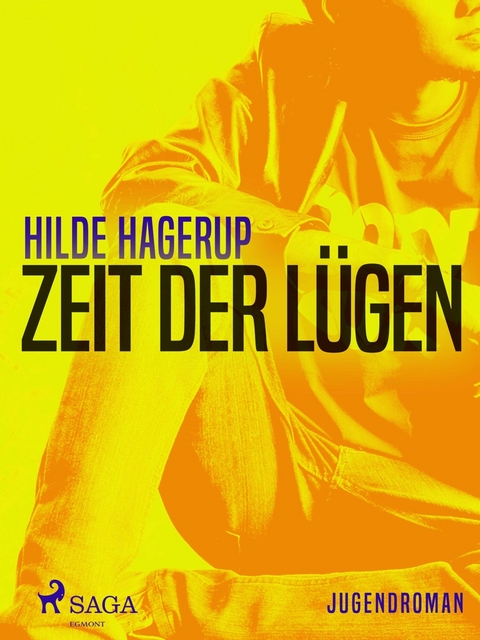 Zeit der L&uuml;gen - Hilde Hagerup