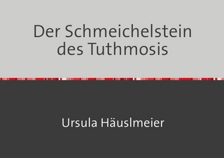 Der Schmeichelstein des Tuthmosis