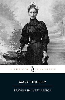 Travels in West Africa - Mary Kingsley