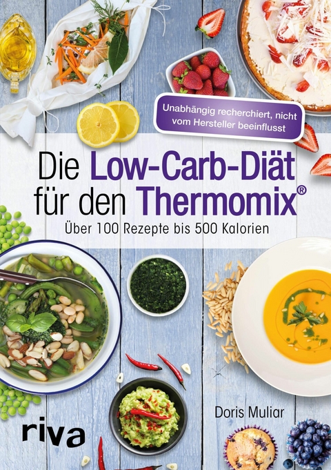 Die Low-Carb-Di&auml;t f&uuml;r den Thermomix&reg; - Doris Muliar