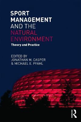 Sport Management and the Natural Environment - 