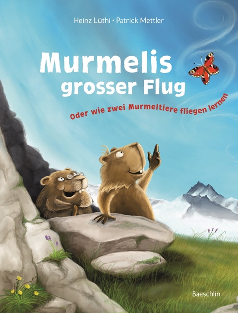 Murmelis grosser Flug - Heinz L&uuml;thi, Patrick Mettler