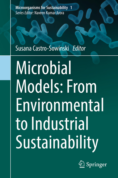 Microbial Models: From Environmental to Industrial Sustainability - 