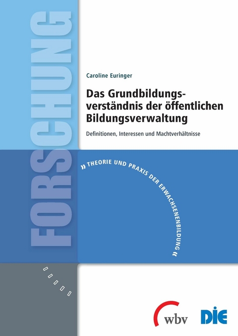 Das Grundbildungsverst&auml;ndnis der &ouml;ffentlichen Bildungsverwaltung -  Caroline Duncker-Euringer