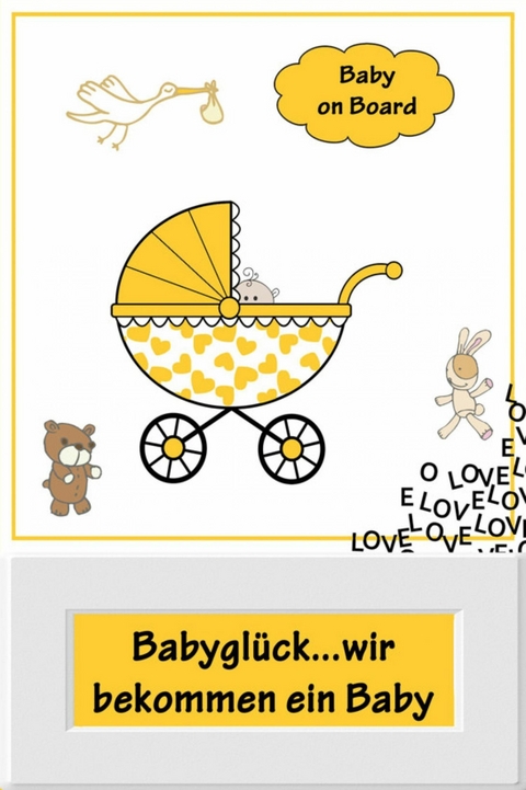 Babygl&uuml;ck...wir bekommen ein Baby - Jana K&uuml;ster