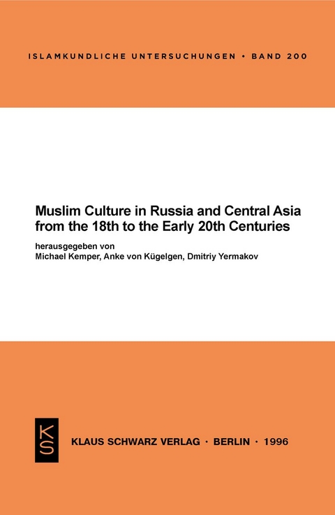 Muslim Culture in Russia and Central Asia from the 18th to the Early 20th Centuries - 