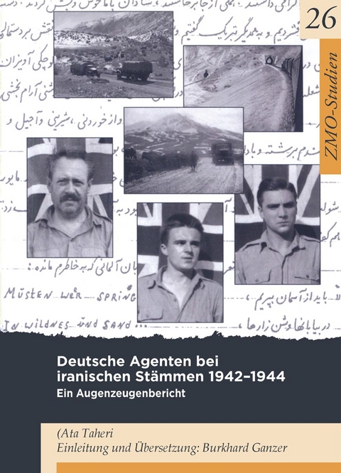 Deutsche Agenten bei iranischen St&auml;mmen 1942-44 - Ata Taheri, Burkhard Ganzer