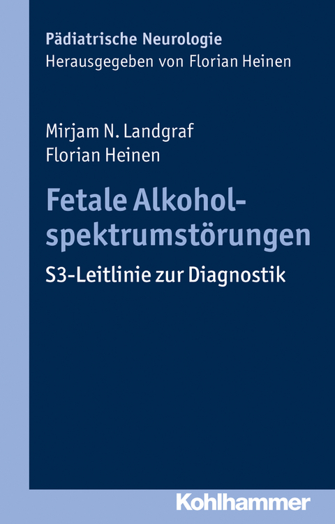 Fetale Alkoholspektrumst&ouml;rungen - Mirjam N. Landgraf, Florian Heinen