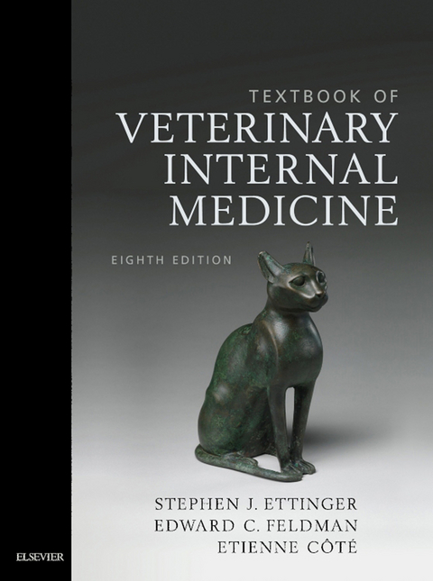 Textbook of Veterinary Internal Medicine - eBook -  Stephen J. Ettinger,  Edward C. Feldman,  Etienne Cote