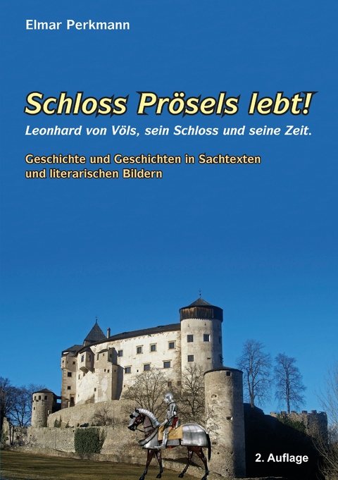 Schloss Prösels lebt! - Elmar Perkmann