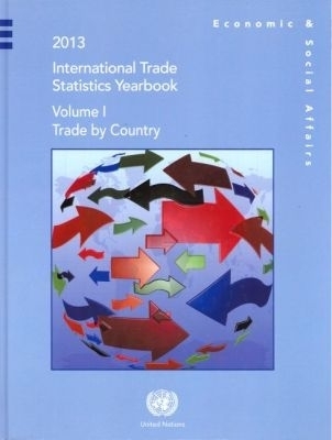 International Trade Statistics Yearbook 2013, Volume I - United Nations